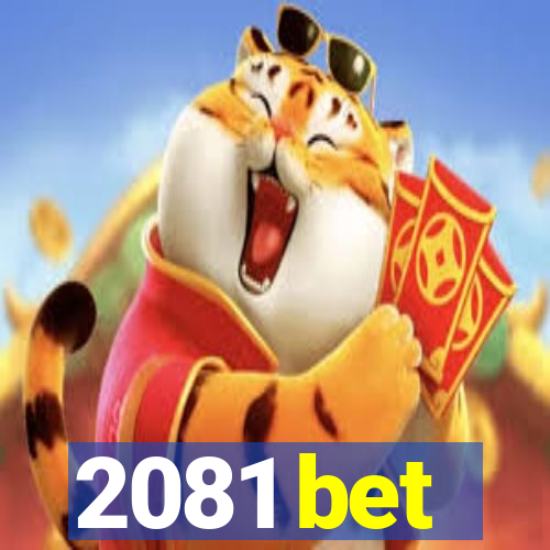 2081 bet